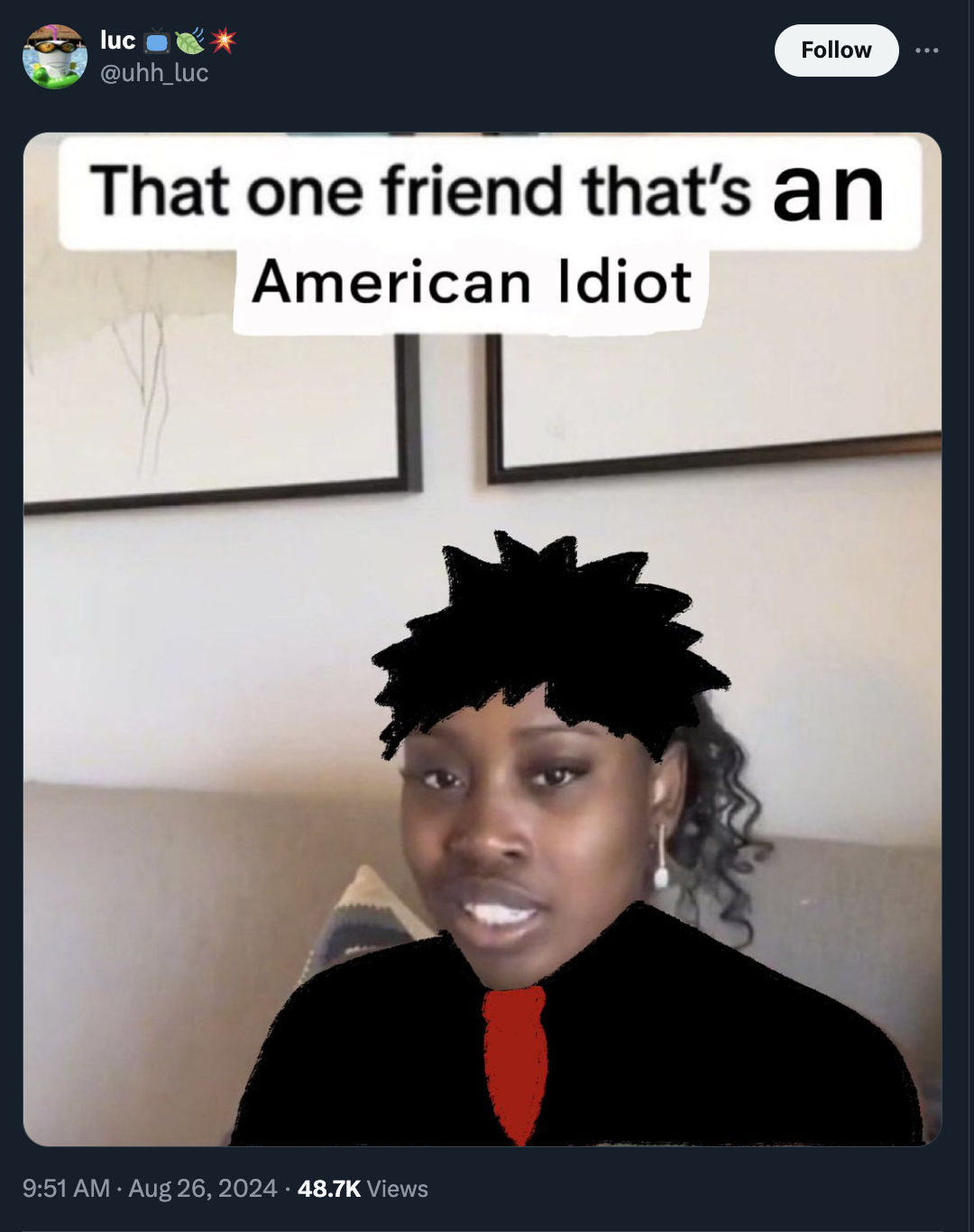 Internet meme - luc That one friend that's an American Idiot Views